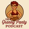 undefined The Granny Panty Podcast