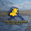 undefined The Great Alaska Hunting Podcast