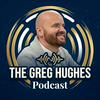 undefined The Greg Hughes Podcast