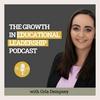 undefined The Growth in Educational Leadership Podcast