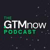 undefined The GTMnow Podcast