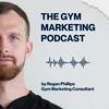 undefined The Gym Marketing Podcast