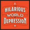 undefined The Hilarious World of Depression