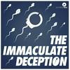 undefined The Immaculate Deception