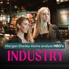 undefined The Unofficial Companion Show to HBO Max’s Industry | Morgan Stanley Alums Break Down Every Episode