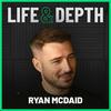 undefined Life and Depth with Ryan McDaid