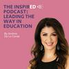 undefined The InspirED Podcast: Leading the Way in Education