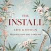 undefined The Install: Life & Design with Paloma and Caroline