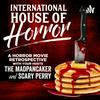 undefined The International House of Horror Podcast