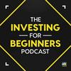 undefined The Investing for Beginners Podcast - Your Path to Financial Freedom