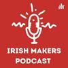 undefined The Irish Makers Podcast
