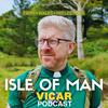 undefined The Isle of Man Vicar Podcast