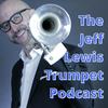 undefined The Jeff Lewis Trumpet Podcast