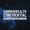 undefined The Lindsay Clancy Trial: Commonwealth Confidential
