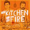 undefined The Kitchen Is On Fire