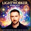 undefined THE LIGHTWORKER PODCAST With Medium & Coach Dez McMahon