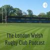 undefined The London Welsh Rugby Club Podcast