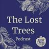 undefined The Lost Trees Podcast