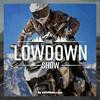 undefined The Lowdown Show - By ADVrider