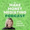 undefined The Make Money Mediating Podcast with Susan Guthrie