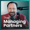 undefined The Managing Partners Podcast: Law Firm Business Podcast