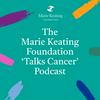 undefined The Marie Keating Foundation "Talks Cancer" Podcast