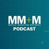 undefined The MM+M Podcast