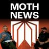 undefined The MOTH NEWS Podcast
