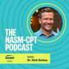 undefined The NASM-CPT Podcast With Rick Richey