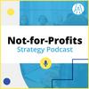 undefined The Not For Profits Strategy Podcast