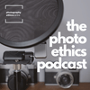 undefined The Photo Ethics Podcast