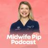 undefined Midwife Pip Podcast