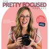 undefined The Pretty Focused Podcast