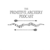 undefined The Primitive Archery Podcast
