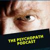 undefined The Psychopath Podcast