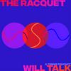 undefined The Racquet Will Talk