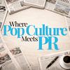 undefined Where Pop Culture Meets PR