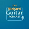 undefined The Richard Guitar Podcast