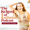 undefined The School Of Intention Podcast