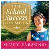 undefined The School Success Formula with Lucy Parsons