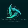 undefined The Social Care Podcast - Sharing Stories