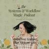 undefined The Systems and Workflow Magic Podcast
