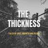 undefined The Thickness - tales of grit, growth and glory