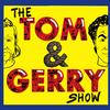 undefined The Tom & Gerry Show Podcast