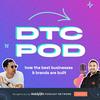 undefined DTC POD: How The Best Brands Are Built