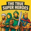 undefined The True Super Heroes