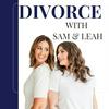 undefined Divorce with Sam and Leah