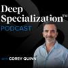 undefined The Deep Specialization™ Podcast