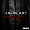 undefined The Warning Woods | Horror Fiction and Scary Stories