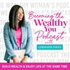 undefined Becoming The Wealthy You | How to Save Money, Stop Overspending, Get Out of Debt, Budgeting & Personal Finance for Women